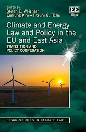 Climate and Energy Law and Policy in the EU and East Asia