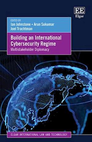 Building an International Cybersecurity Regime