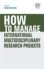 How to Manage International Multidisciplinary Research Projects
