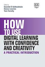 How to Use Digital Learning with Confidence and Creativity