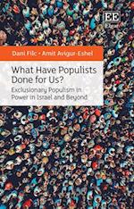 What Have Populists Done for Us?