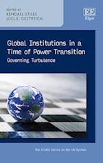 Global Institutions in a Time of Power Transition