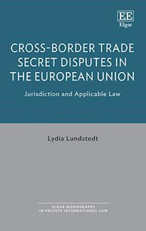 Cross-Border Trade Secret Disputes in the European Union