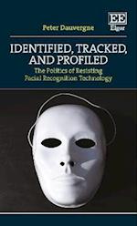 Identified, Tracked, and Profiled