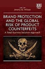 Brand Protection and the Global Risk of Product Counterfeits