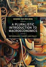 A Pluralistic Introduction to Macroeconomics