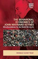The Behavioral Economics of John Maynard Keynes