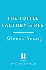 The Toffee Factory Girls