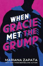 When Gracie Met The Grump
