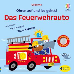 Ohren auf und los geht's! Das Feuerwehrauto