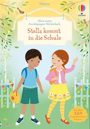 Mein erstes Anziehpuppen-Stickerbuch: Stella kommt in die Schule