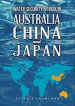 Water Security at Risk in Australia, China and Japan