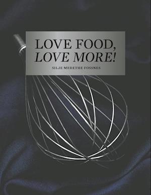 Love Food, Love More