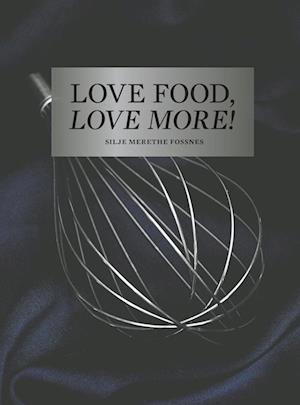 Love Food, Love More