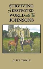 Surviving a Destroyed World with the Johnsons