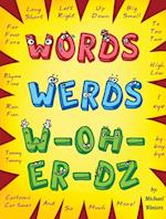 Words, Werds, W-oh-er-dz