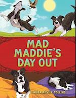 Mad Maddie's Day Out