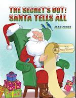The Secret's Out! Santa Tells All