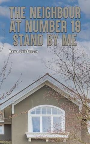 The Neighbour at Number 18 - Stand by Me