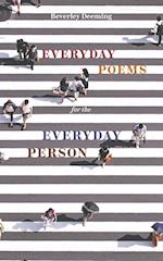 Everyday Poems for the Everyday Person