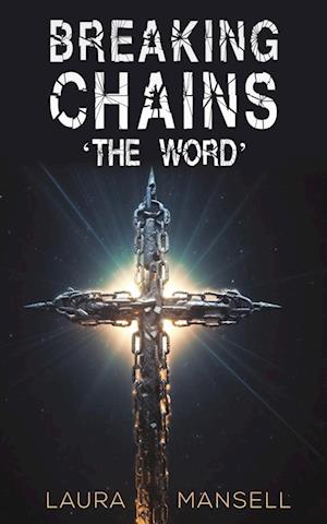 Breaking Chains - 'The Word'