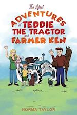 The Latest Adventures of Teddie the Tractor and Farmer Ken