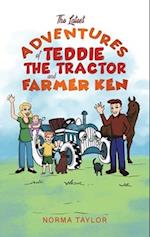 The Latest Adventures of Teddie the Tractor and Farmer Ken