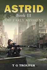 Astrid Book III: The Early Missions