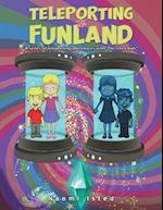 Teleporting to Funland