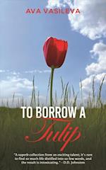 To Borrow a Tulip