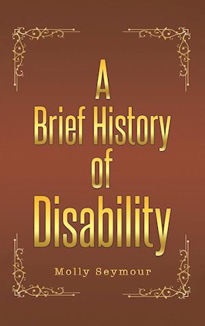 A Brief History of Disability