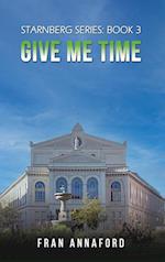 Starnberg Series: Book 3 - Give Me Time