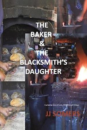 The Baker & the Blacksmith’s Daughter