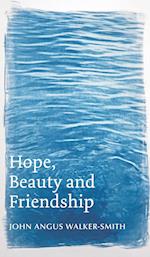 Hope, Beauty and Friendship