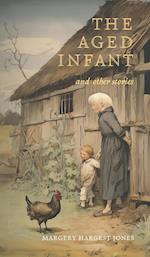 The Aged Infant and Other Stories