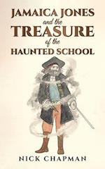 Jamaica Jones and the Treasure of the Haunted School