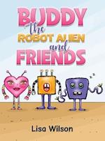 Buddy the Robot Alien and Friends