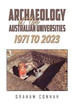 Archaeology at Two Australian Universities 1971 to 2023