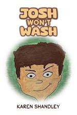 Josh Won't Wash