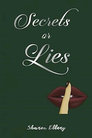 Secrets or Lies