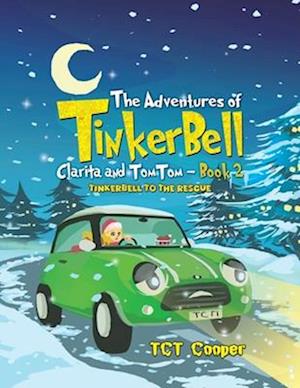 The Adventures of Tinkerbell, Clarita and TomTom - Book 2