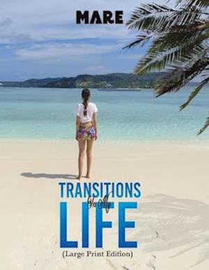 Transitions in My Life (Large Print Edition)