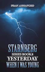 Starnberg Series Book 8: Yesterday When I Was Young