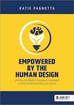 Empowered by the Human Design: Utilizing the BBARS of Excellence Framework to Foster Student and Educator Success
