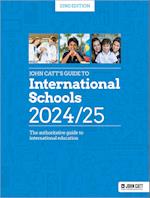 John Catt's Guide to International Schools 2024/25: The authoritative guide to International education