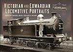 Victorian and Edwardian Locomotive Portraits, Northern England, Wales, Scotland and Ireland
