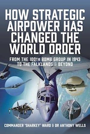 How Strategic Airpower Has Changed the World Order