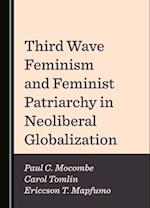 Third Wave Feminism and Feminist Patriarchy in Neoliberal Globalization