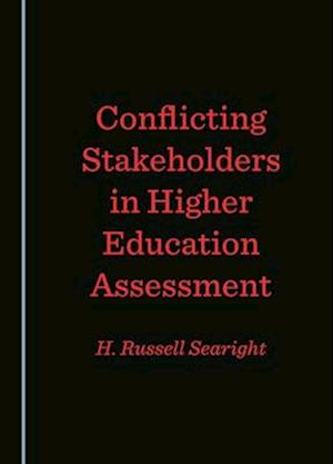 Conflicting Stakeholders in Higher Education Assessment