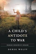 A Child's Antidote to War